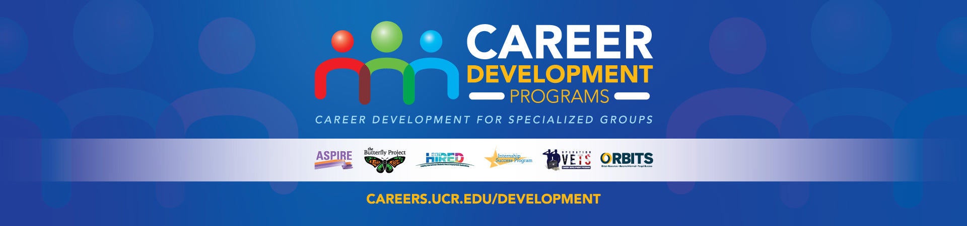 Career Development Programs: Career Development for Specialized Groups. Programs include ASPIRE, The Butterfly Project, Get Hired, Internship Success Program, Operation Vets, and ORBITS.