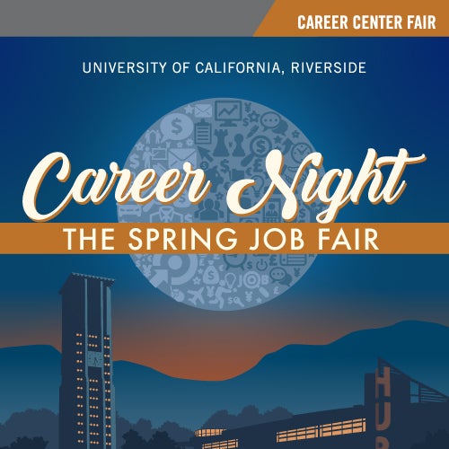 An announcement for UCR's Spring Job Fair: Career Night