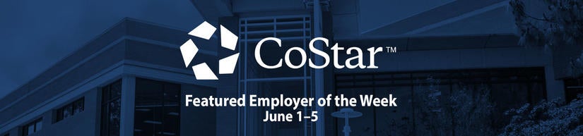 Featured Employer of the Week - CoStar Featured Employer of the week - CoStar