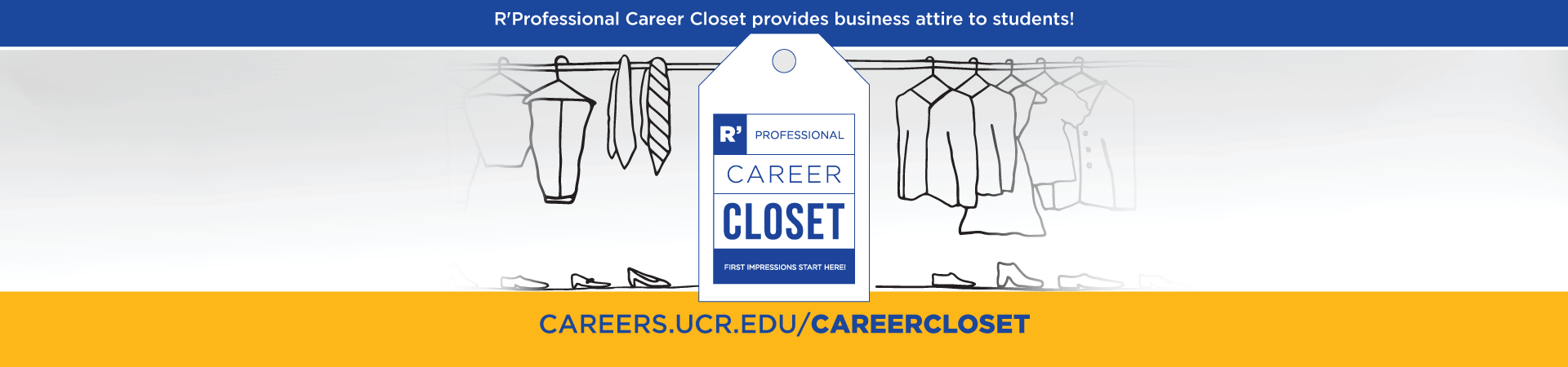 R'Professional Career Closet provides business attire to students! careers.ucr.edu/careercloset